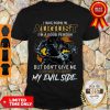 Good Wolves I Was Born In August I’m A Good Person But Don’t Give Me Shirt