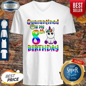 Nice Unicorn Quarantined on my 8th birthday V-neck