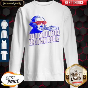 Top George Washington drink Too cool for British rule sweatshirt