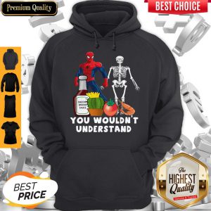 Top Spider Man Skeleton You Wouldn't Understand hoodie
