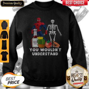 Top Spider Man Skeleton You Wouldn't Understand sweatshirt
