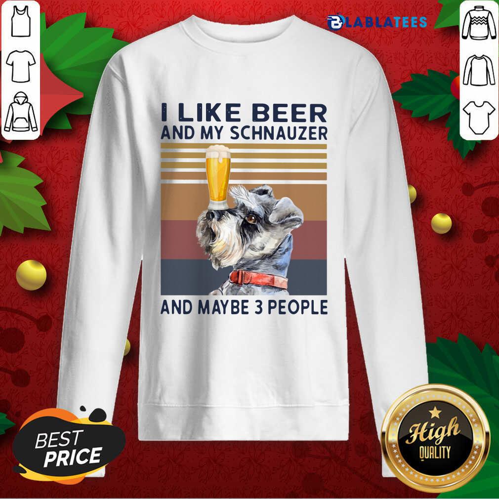 I Like Beer And My Schnauzer And Maybe 3 People Vintage Shirt Design By Blablatee.com I Like Beer And My Schnauzer And Maybe 3 People Vintage Shirt Design By Blablatee.com