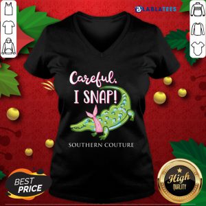 Crocodylidae Mom Careful I Snap Southern Couture Shirt Design By Blablatee.com