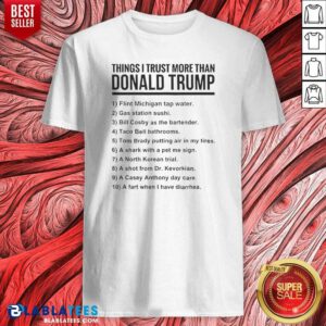 Funny Donald Trump Things I Trust More Than Donald Trump List