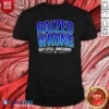 Premium Raized Wrong But Still Awesome Shirt