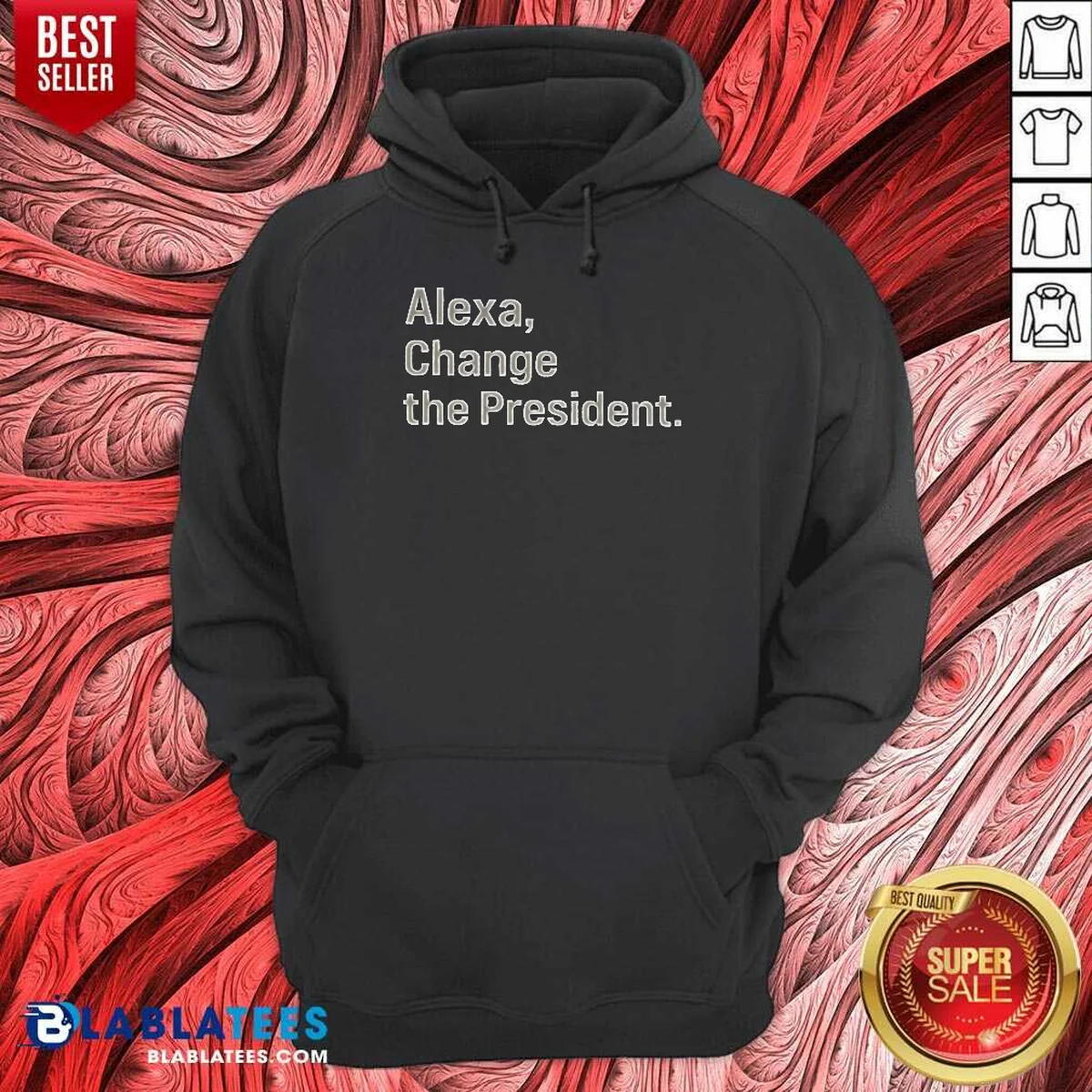 Pretty Alexa Change The President Hoodie
