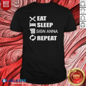 Pretty Eat Sleep Sign Anna Repeat shirt optimized showing a comfortable unisex crew neck tee in white