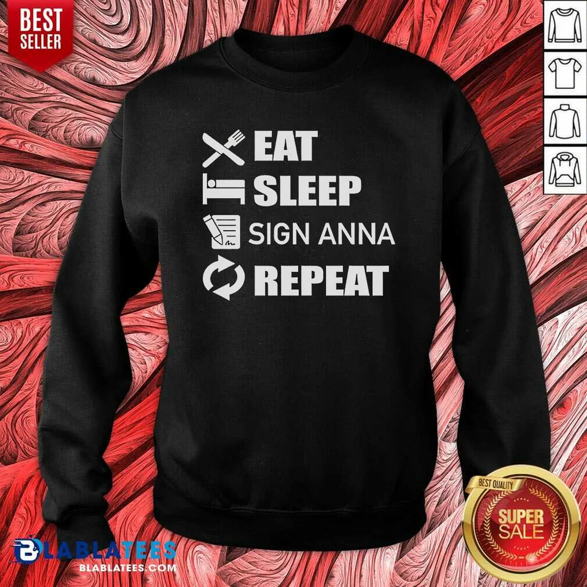 Pretty Eat Sleep Sign Anna Repeat Sweatshirt Pretty Eat Sleep Sign Anna Repeat Sweatshirt