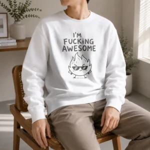 Awesome Happy I'M Fing Awesome Sweater