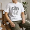 Awesome Happy I'M Fing Awesome t shirt in classic fit with bold graphic text on front