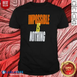 Awesome Impossible Is Nothing Slogan