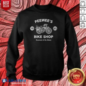 Awesome Peewee'S Bike Shop 1985 Basement Of The Alamo Pee Wee'S Big Adventure Sweatshirt