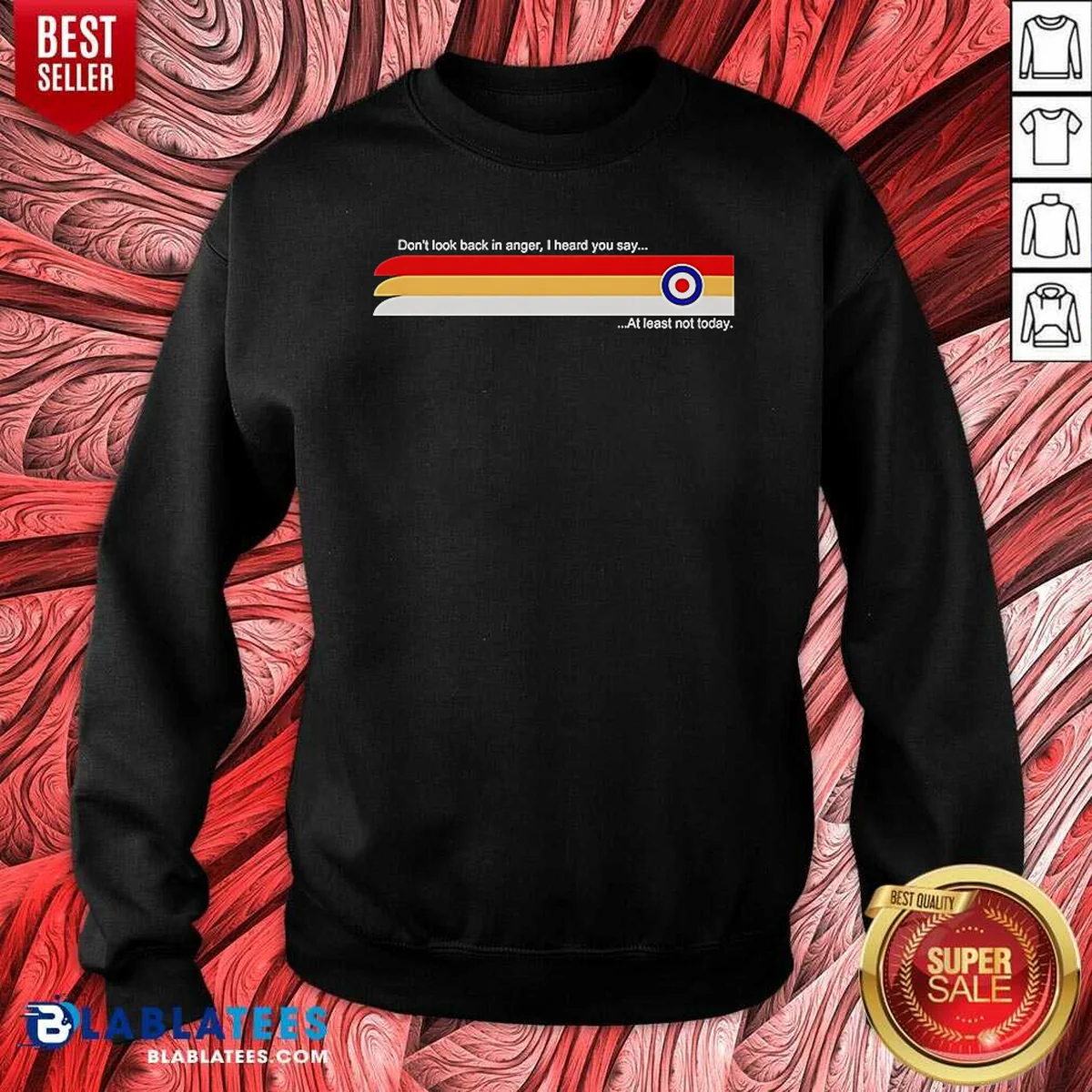 Good Oasis Don'T Look Back In Anger I Heard You Say At Least Not Today Sweatshirt