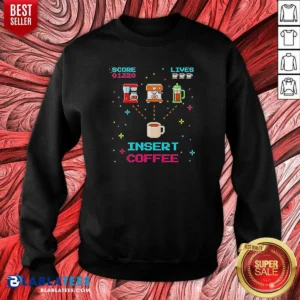 Nice Insert Coffee Retro Arcade Game Sweatshirt