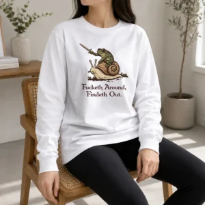 Original Fucketh Around Findeth Out Frog Snail Long Sleeve Shirt