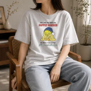 Original Tweety And My Bed Are Happily Married We Have 2 Kids Named Pillow Blanket Washed T-Shirt