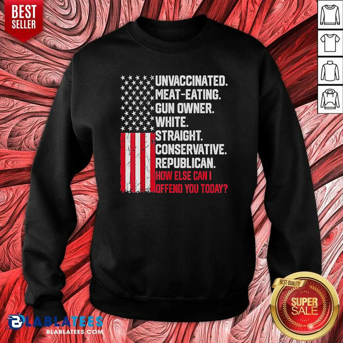 Original Unvaccinated Meat Eating Gun Owner White Straight Conservative Republican Sweatshirt