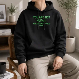 Original You Are Not Human Hoodie