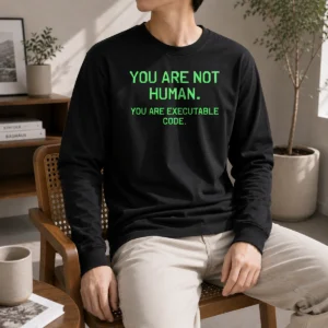 Original You Are Not Human Long Sleeve Shirt