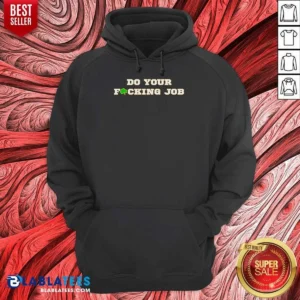 Premium Do Your Fucking Job Shamrock Hoodie