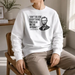 Premium Don'T Believe Everything You Read On The Internet Geek Sweater