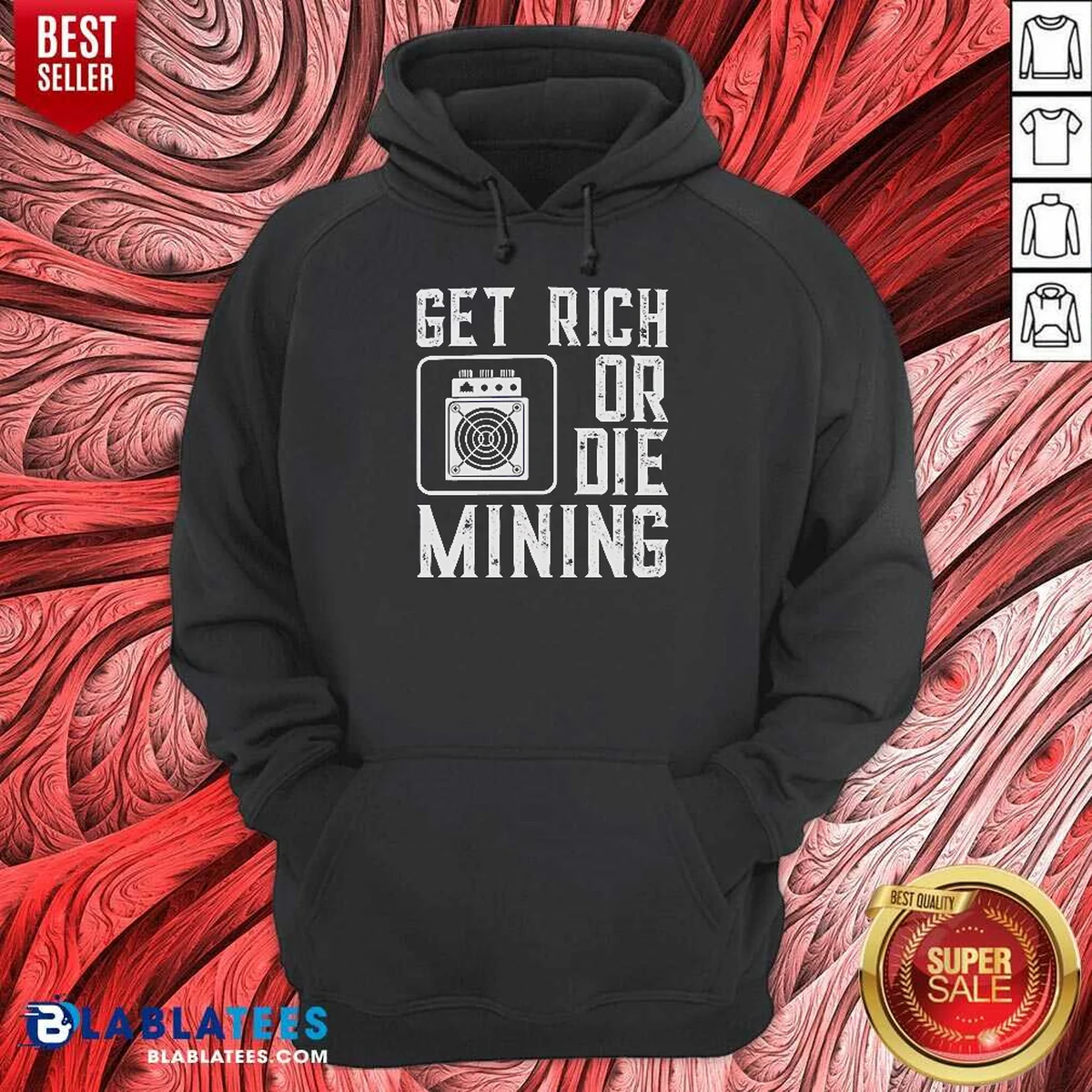 Premium Get Rich Or Die Mining Hoodie Premium Get Rich Or Die Mining Hoodie