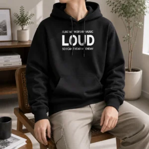 Premium I Like My Worship Music Loud So I Can'T Hear My Enemy Hoodie in dark color with front graphic design