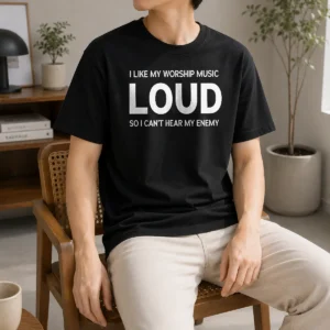 Premium I Like My Worship Music Loud So I Can'T Hear My Enemy t shirt in black, short sleeve cotton tee