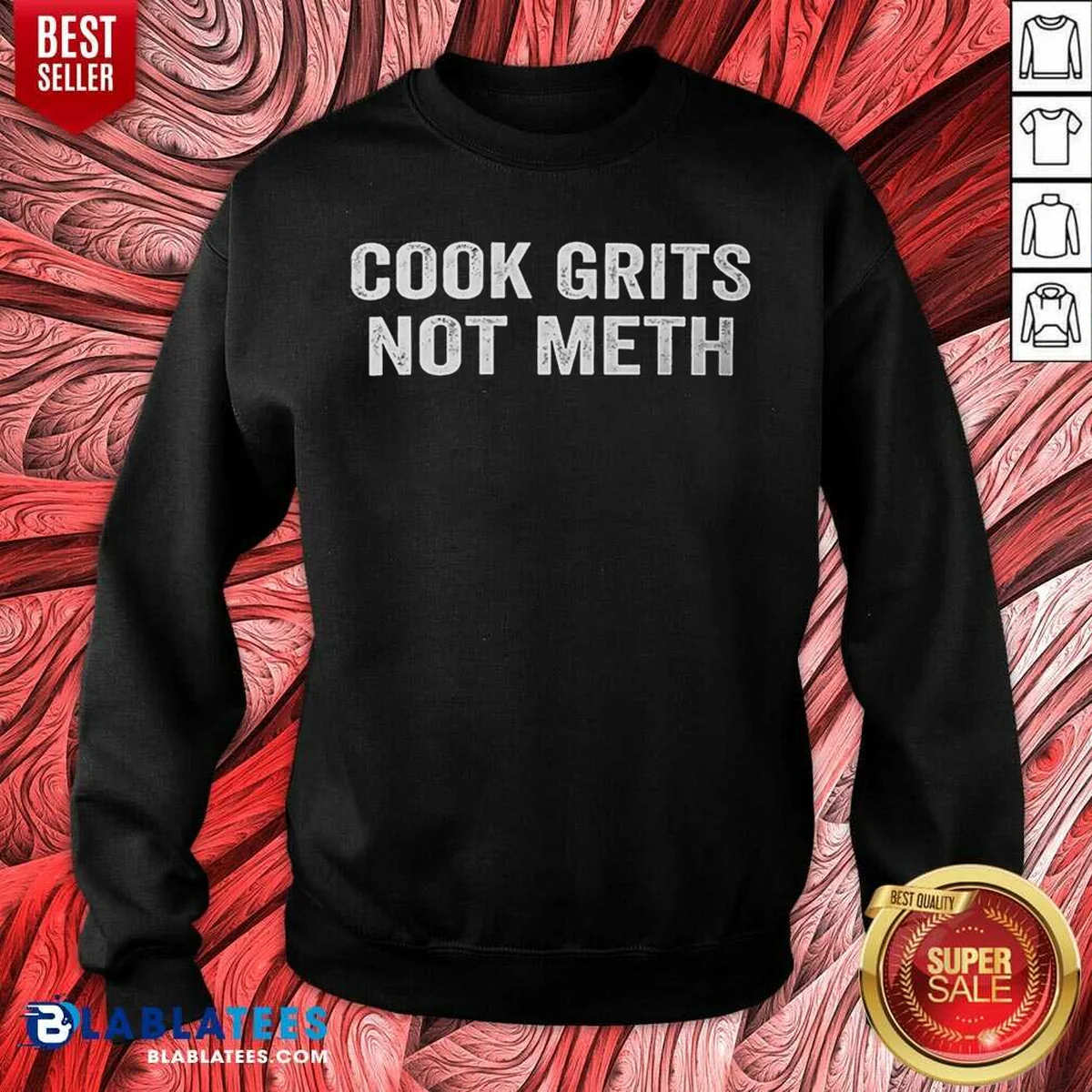 Pretty Cook Grits Not Meth Southern Sweatshirt Pretty Cook Grits Not Meth Southern Sweatshirt