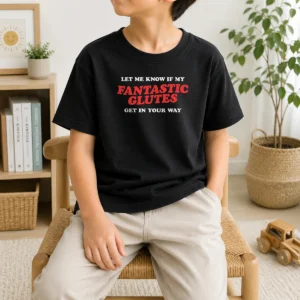 Pretty Fantastic Glutes Kids T-Shirt