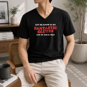 Pretty Fantastic Glutes V-Neck Shirt