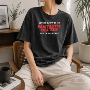 Pretty Fantastic Glutes Washed T-Shirt