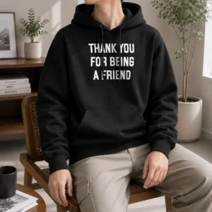 Pretty Thank You For Being A Friend Golden Girls Hoodie