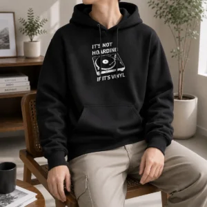 Top Pretty It'S Not Hoarding If It'S Vinyl hoodie in black with white text design on front