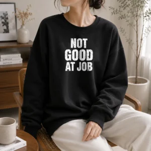 Funny Awesome Not Good At Job Geek Sweater
