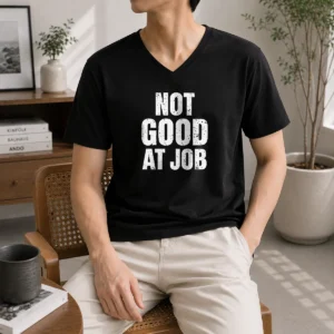 Funny Awesome Not Good At Job Geek V-Neck Shirt