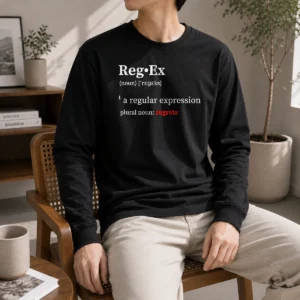 Hot RegEx Definition A Regular Expression Plural Noun Regrets Long Sleeve Shirt