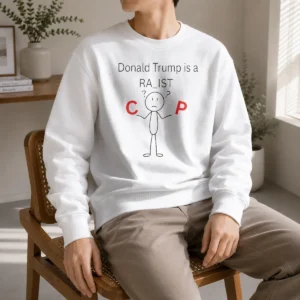 Official Awesome Donald Trump Is A Racist Cop Political Satire Sweater