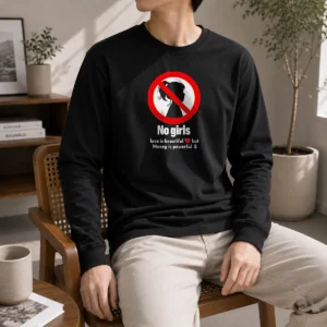 Official Original No Girls Love Is Beautiful But Money Is Powerful Long Sleeve Shirt
