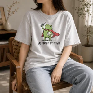 Pretty Hot We Admin At Dawn Assistant Principal Frog Washed T-Shirt